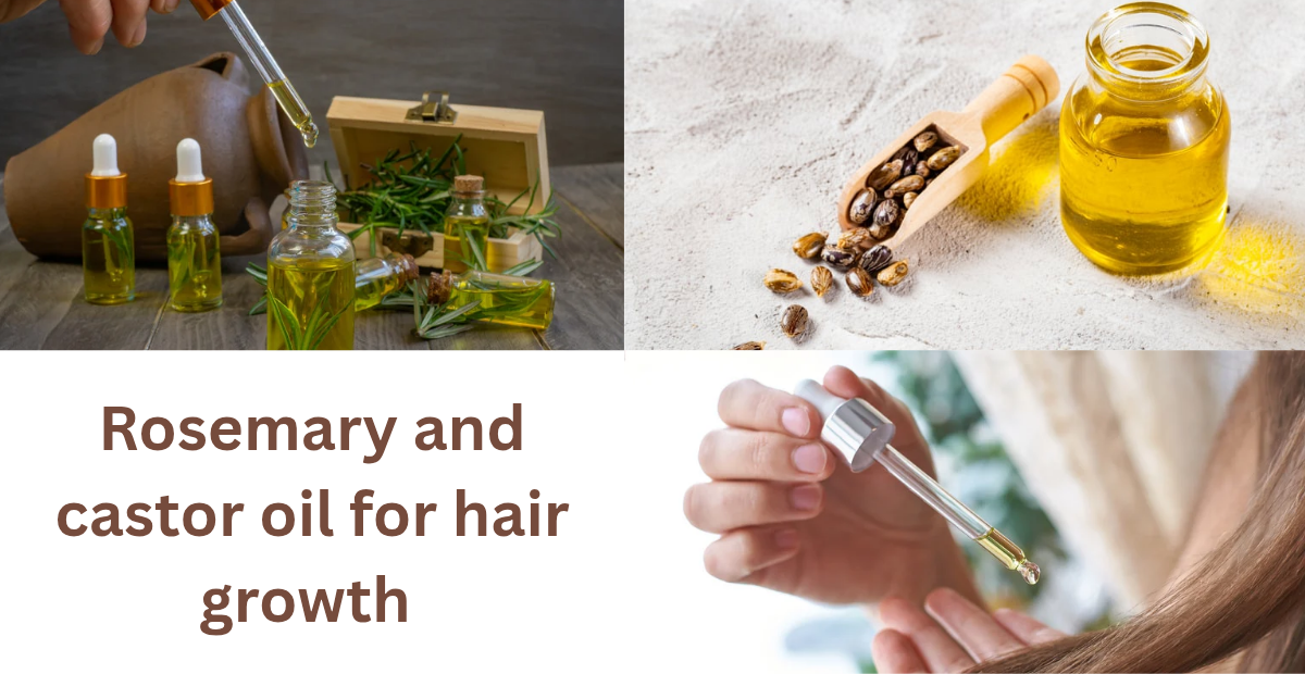 Rosemary and castor oil for hair growth
