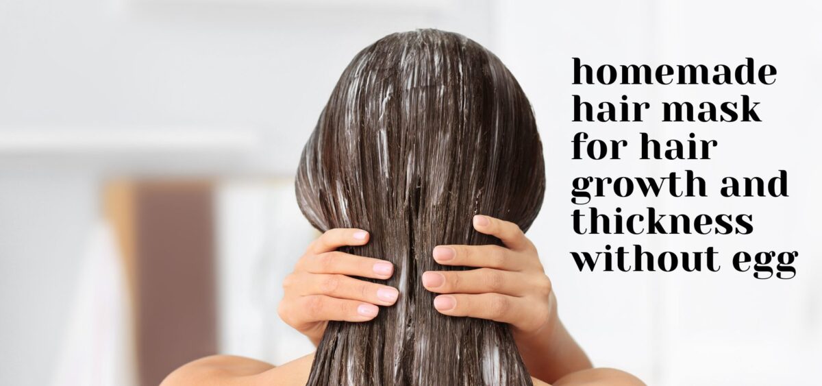 Homemade hair mask for hair growth and thickness without egg applied on hair
