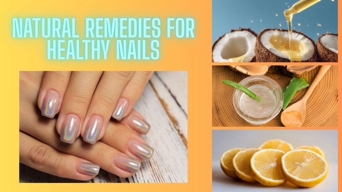 natural home remedies for nails and cuticles using lemon aloe vera and coconut oil
