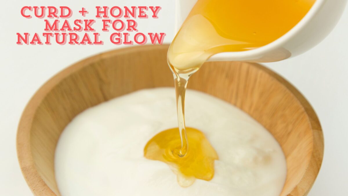 Curd and honey face mask for clear and glowing skin naturally at home