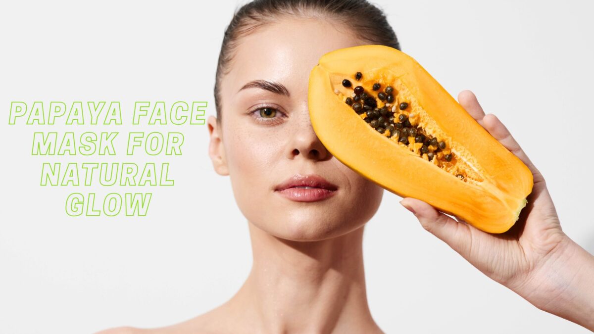 Papaya face mask for clear and glowing skin naturally at home with girl applying papaya